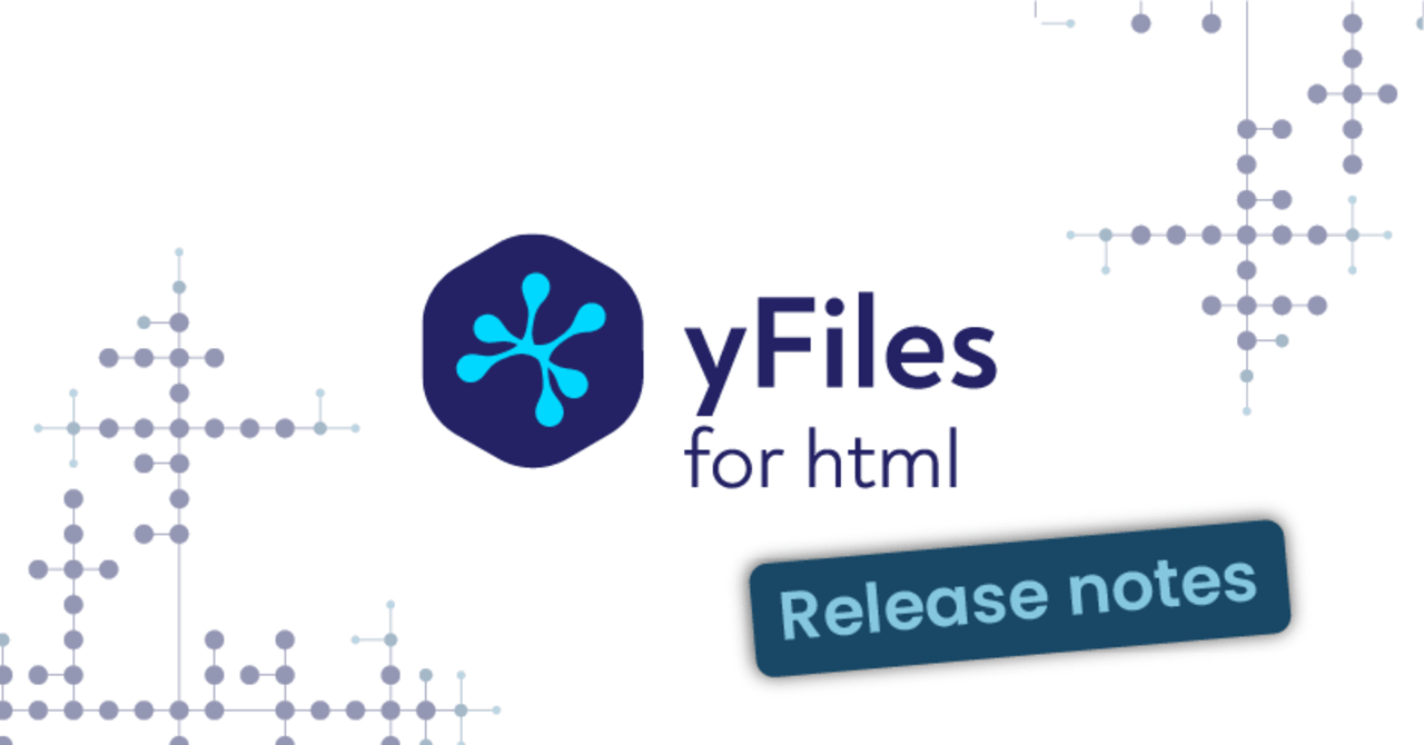 yFiles for HTML - Release Notes