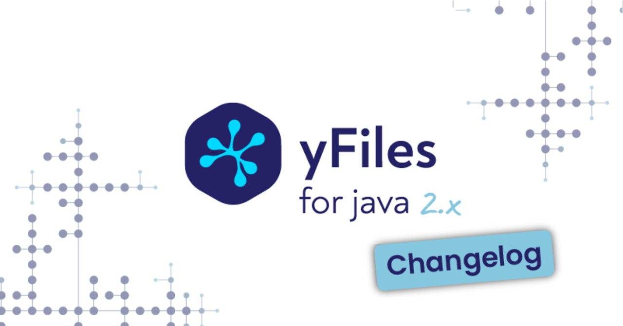 yFiles for Java 2.x - Changelog